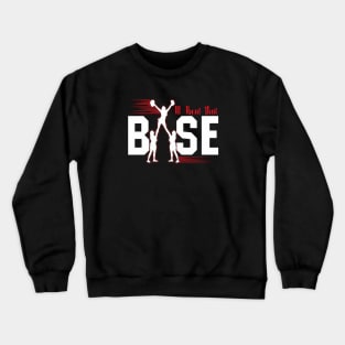 All About That Base Crewneck Sweatshirt